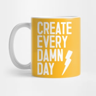 Create Every Damn Day Mug